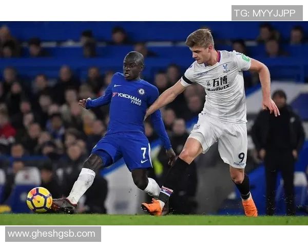 精彩对决直播切尔西迎战水晶宫全场比赛精彩瞬间回顾与分析